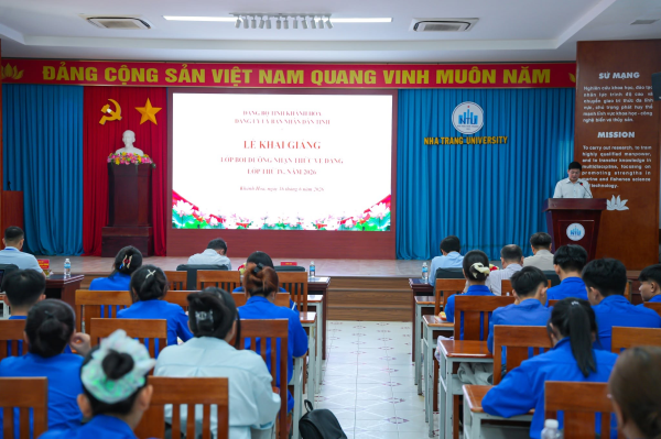Khai giảng Lớp bồi dưỡng nhận thức về Đảng dành cho 118 quần chúng ưu tú thuộc Đảng bộ Trường Đại học Nha Trang