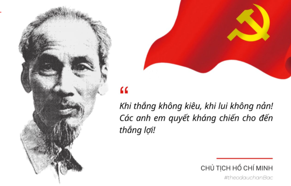 “Khi thắng không kiêu, khi lui không nản! Các anh em quyết kháng chiến cho đến thắng lợi”