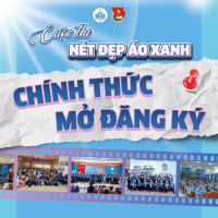 🌟CUỘC THI "NÉT ĐẸP ÁO XANH" CHÍNH THỨC MỞ ĐĂNG KÝ!🌟