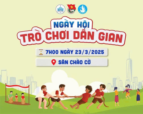 🎉NGÀY HỘI "TRÒ CHƠI DÂN GIAN NTU 2025" 🎉