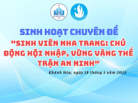 SINH HOẠT CHUYÊN ĐỀ: “SINH VIÊN NHA TRANG: CHỦ ĐỘNG HỘI NHẬP, VỮNG VÀNG THẾ TRẬN AN NINH”